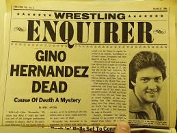 Made in chicago of imported fabric or material. Rasslin History 101 On Twitter The Tragic Passing Of Gino Hernandez From The Wrestling Enquirer Section Of The March 1986 Issue Of Pro Wrestling Illustrated Https T Co Fpoitqboji